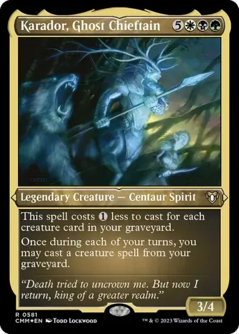 Karador, Ghost Chieftain · 581