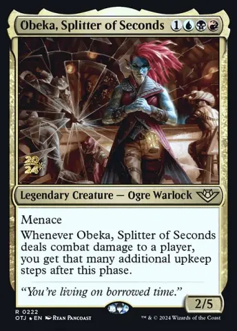 Obeka, Splitter of Seconds · 222s